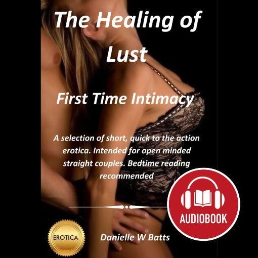 audio book-the healing of lust-first time intimacy